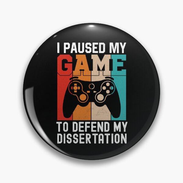 Item preview, I Paused My Game To Defend My Dissertation | Dissertation Defense | PhD Gamer | PhD Video Games | Doctorate Gamer | PhD Thesis Defense | Doctorate Graduation designed and sold by jadedscientist.