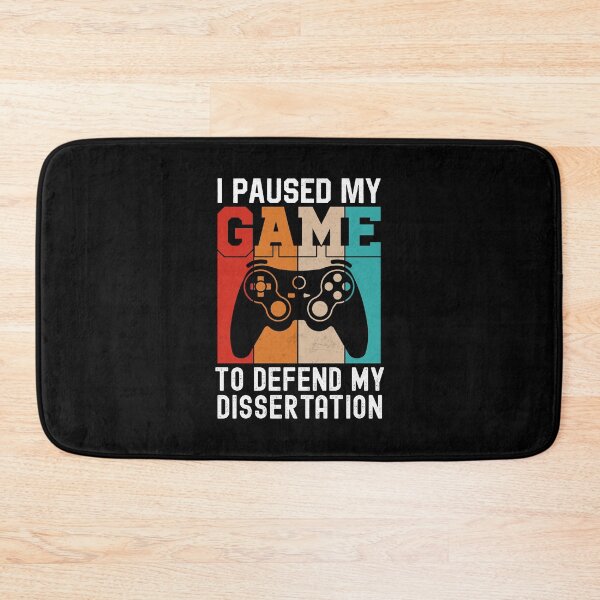 Item preview, I Paused My Game To Defend My Dissertation | Dissertation Defense | PhD Gamer | PhD Video Games | Doctorate Gamer | PhD Thesis Defense | Doctorate Graduation designed and sold by jadedscientist.