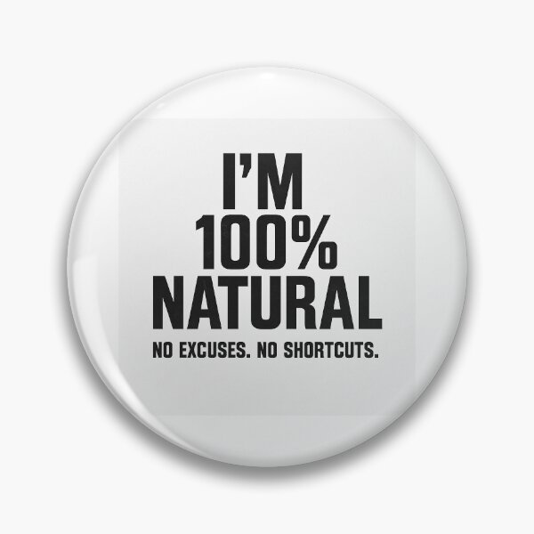 Item preview, I’M 100% NATURAL – No Excuses. No Shortcuts. designed and sold by Treyyu.