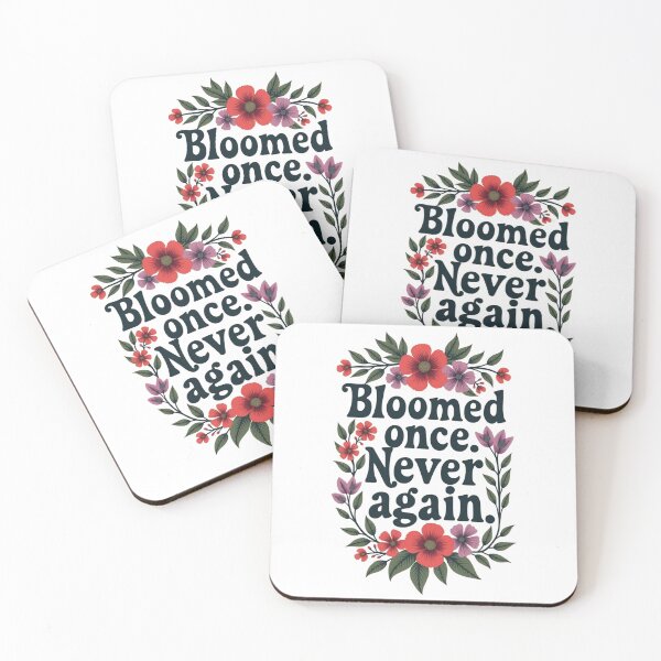 Item preview, Bloomed Once. Never Again – Funny Moody Floral Quote Design designed and sold by Fiona-Lynn Designs.