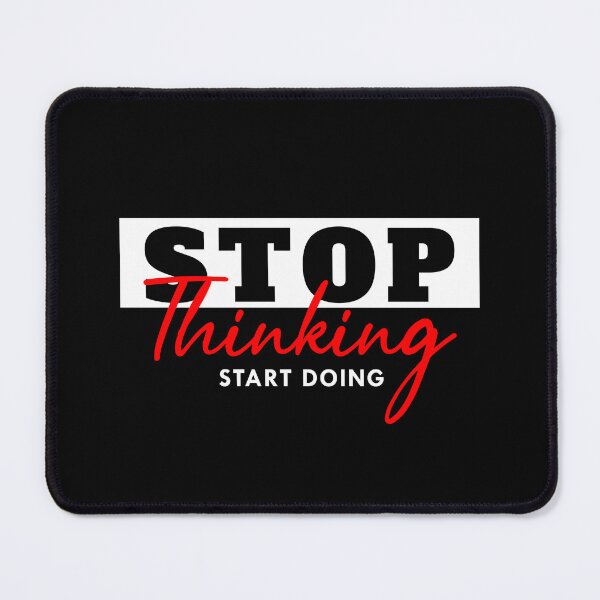 Item preview, Stop Thinking start doing designed and sold by Optimus2Shop.
