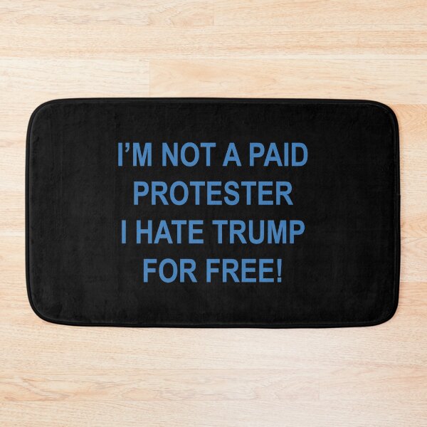 Item preview, NOT A PAID PROTESTER - I HATE TRUMP FOR FREE (blue) designed and sold by Thelittlelord.