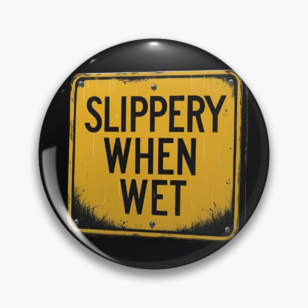 Item preview, Slippery when wet designed and sold by NicMacTees.