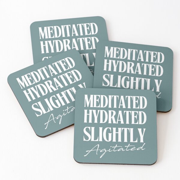 Item preview, Meditated, Hydrated, Slightly Agitated | Funny, Spiritual Affirmation Quote for Self-Love Gift designed and sold by SoulveStuff.