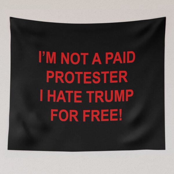 Item preview, NOT A PAID PROTESTER - I HATE TRUMP FOR FREE (red) designed and sold by Thelittlelord.