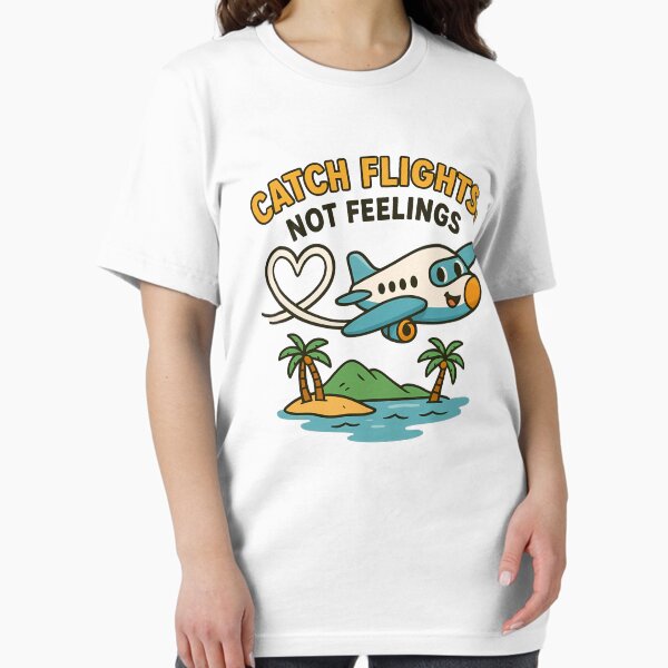 Item preview, Catch Flights Not Feelings Funny Travel Quote  designed and sold by stylishdzign.