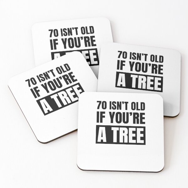 Item preview, 70 isn't old if you're a tree funny 70th birthday party designed and sold by snowry.