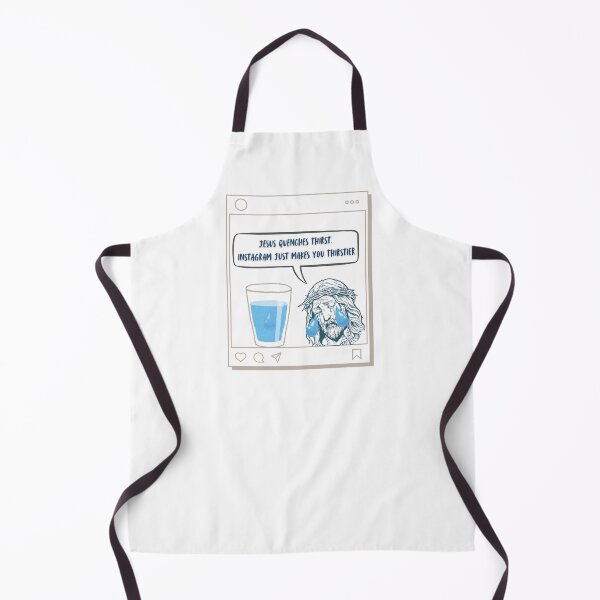 Item preview, Jesus Quenches Thirst. Instagram Just Makes You Thirstier designed and sold by JaramVision.