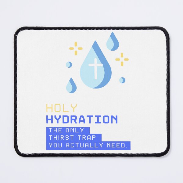 Item preview, Holy Hydration: The Only Thirst Trap You Actually Need designed and sold by JaramVision.