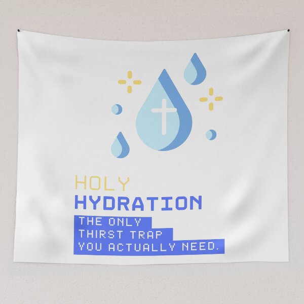 Item preview, Holy Hydration: The Only Thirst Trap You Actually Need designed and sold by JaramVision.