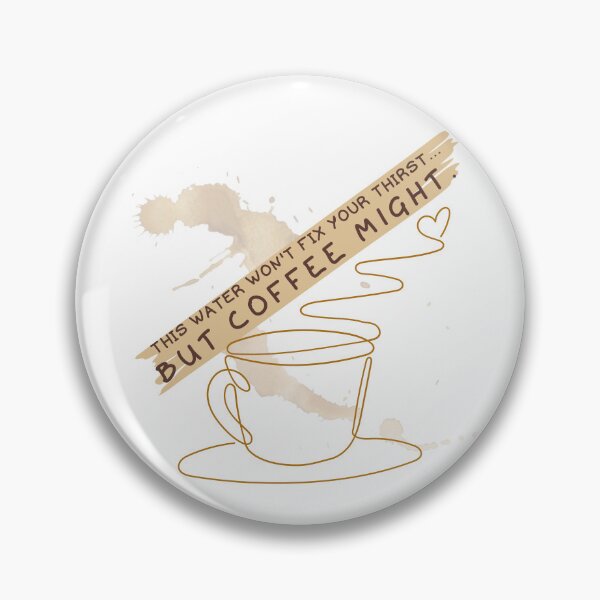 Item preview, This Water Won't Fix Your Thirst... But Coffee Might designed and sold by JaramVision.
