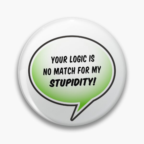 Item preview, Stupidity designed and sold by Warped Woof.