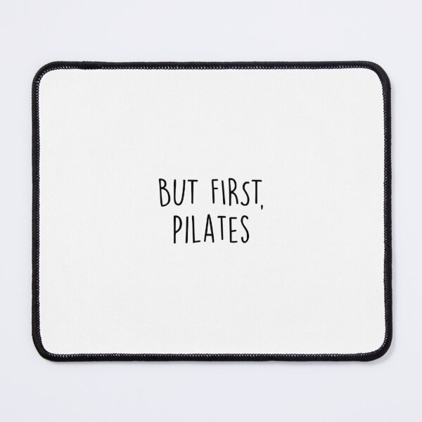 Item preview, But First, Pilates designed and sold by Slassyat.