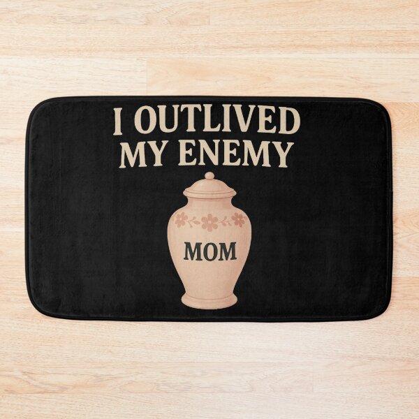 Item preview, I Outlived My Enemy (Mom) designed and sold by Boriken Brujas.