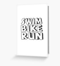 Triathlon - Swim Bike Run Triathlete Greeting Card