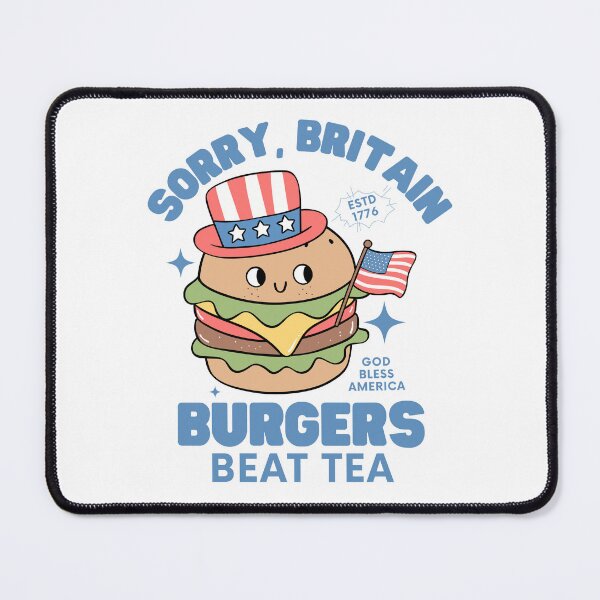 Item preview, Sorry, Britain... Burgers beat tea designed and sold by Peerless-Prime.