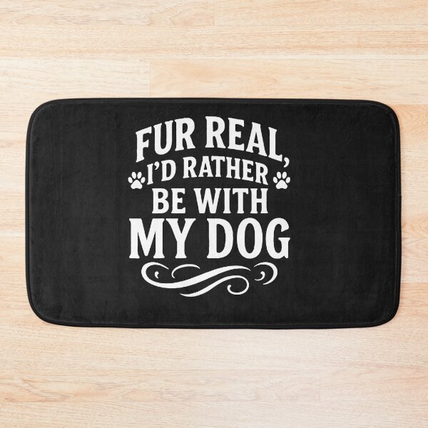 Item preview,  Fur Real I'd Rather Be With My Dog designed and sold by Owcomm.