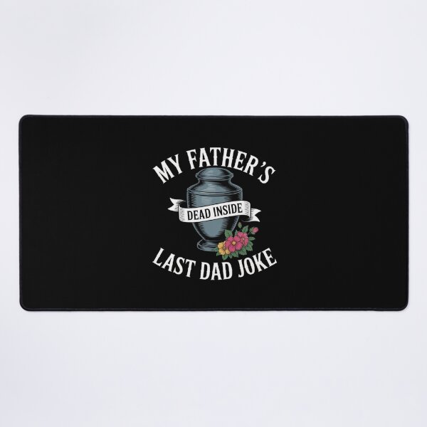 Item preview, Dark Humor Dad Joke Funny Sarcastic Last Dad Joke Ever Quote designed and sold by MotivaChic.