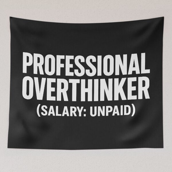 Item preview, Professional Overthinker (Salary: Unpaid) designed and sold by Owcomm.