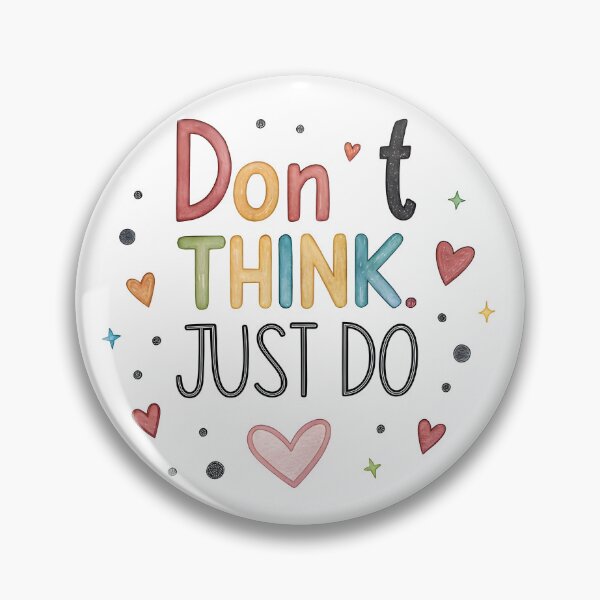 Item preview, Don't think just do designed and sold by nimmitrends.