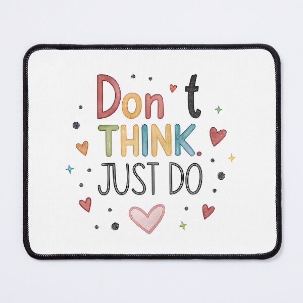 Item preview, Don't think just do designed and sold by nimmitrends.