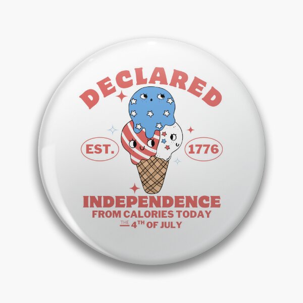 Item preview, Declared indenpendence from calories today designed and sold by Peerless-Prime.