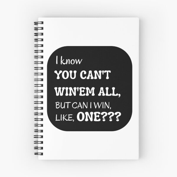 Item preview, I Know You Can't Win'em All  designed and sold by HD-Etchings.