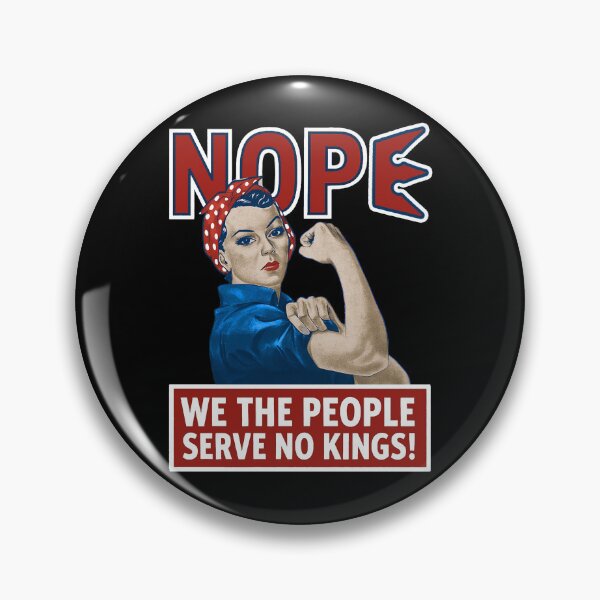 Item preview, We The People Serve No Kings Rosie the Riveter Nope designed and sold by FreakamaGeek.