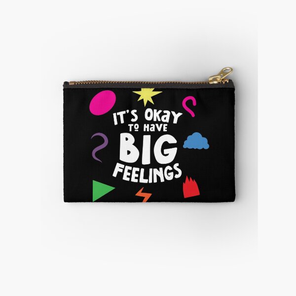 Item preview, It's Okay to Have Big Feelings designed and sold by LoveRoseDesigns.