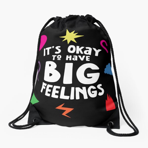 Item preview, It's Okay to Have Big Feelings designed and sold by LoveRoseDesigns.