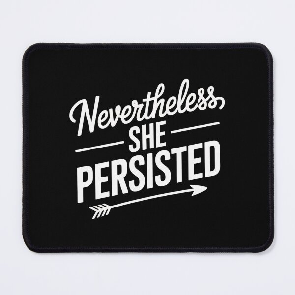 Item preview, Nevertheless, She Persisted designed and sold by SignumShop.