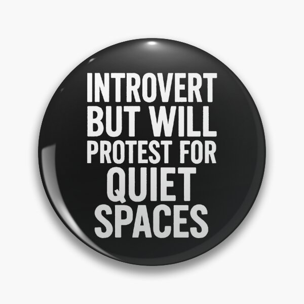 Item preview, Introvert But Will Protest For Quiet Spaces designed and sold by Owcomm.