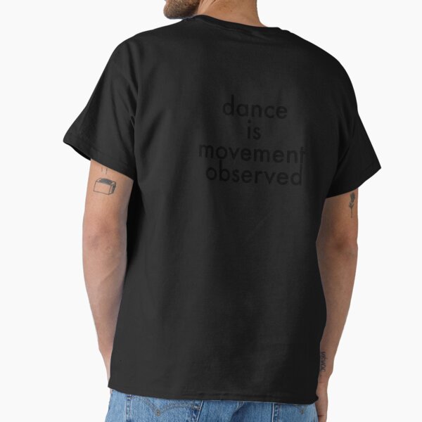 Item preview, Dance is movement observed designed and sold by wasswasswass.