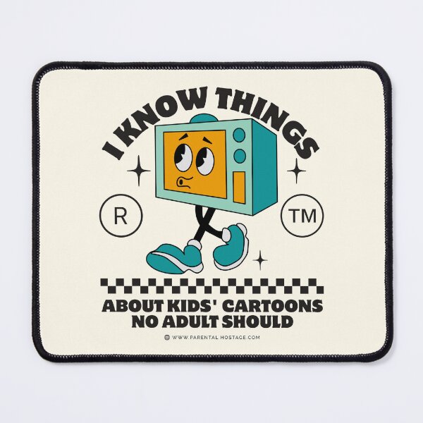 Item preview, I know things about kids' cartoons no adult should designed and sold by Peerless-Prime.