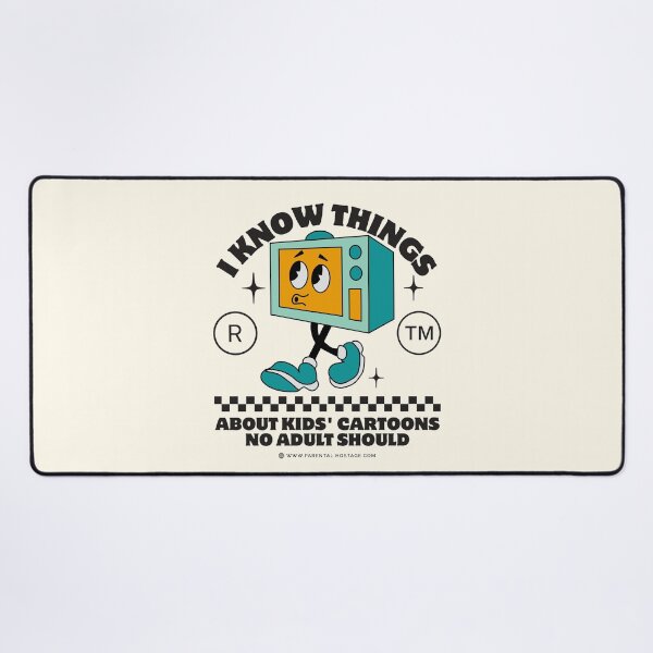 Item preview, I know things about kids' cartoons no adult should designed and sold by Peerless-Prime.
