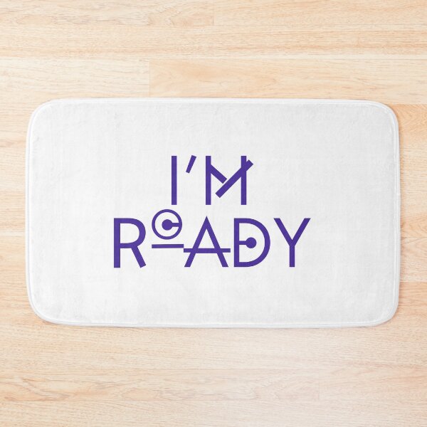 Item preview, I'm Ready Sabine Quote designed and sold by MelanieRdz.