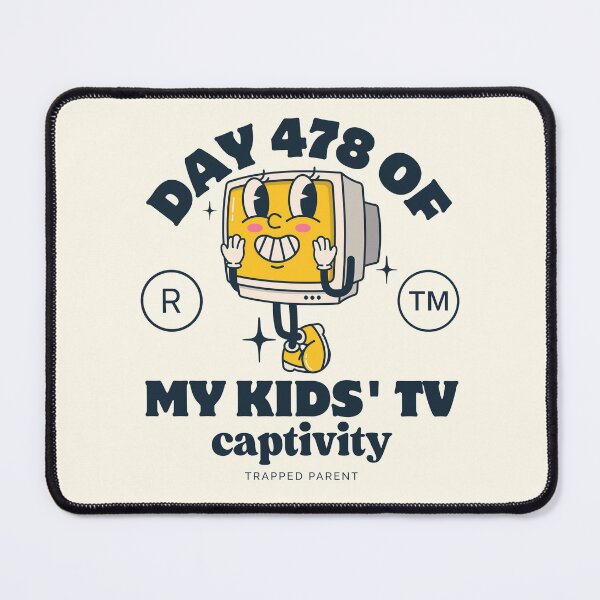 Item preview, Day 478 of my kids' TV captivity designed and sold by Peerless-Prime.
