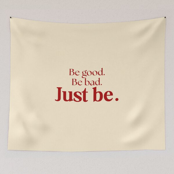 Item preview, Be good. Be good. Just be. designed and sold by SWETA HALDER.