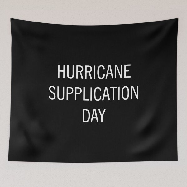 Item preview, Hurricane Supplication Apparel Day designed and sold by CreativeStrike.