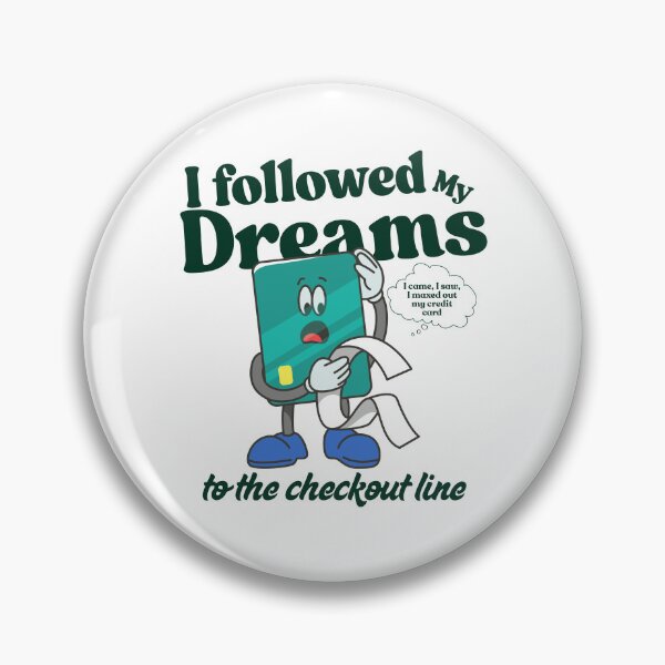 Item preview, I followed my dreams to the checkout line designed and sold by Peerless-Prime.
