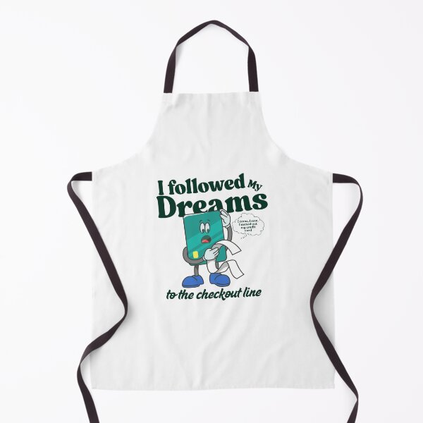Item preview, I followed my dreams to the checkout line designed and sold by Peerless-Prime.