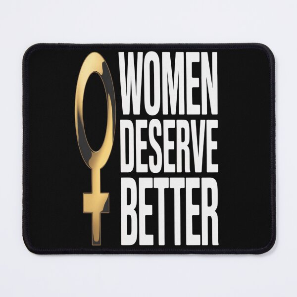 Item preview, WOMEN DESERVE BETTER designed and sold by SignumShop.