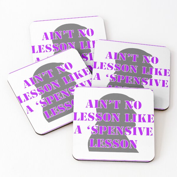 Item preview, Ain’t No Lesson Like A ‘Spensive Lesson designed and sold by VisionWind.