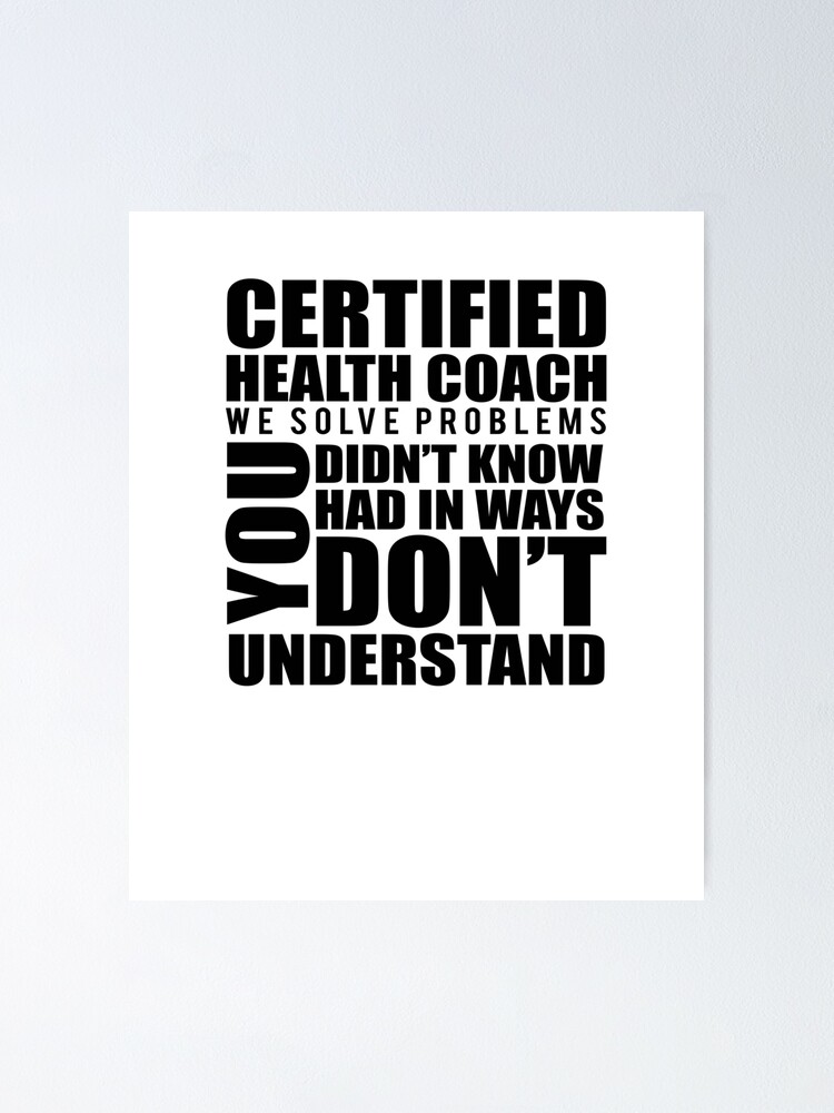 Certified Health Coach We Solve Problems You Didn't Know You Had In Ways  You Don't Understand