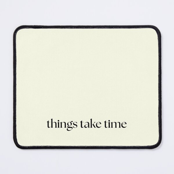 Item preview, things take time designed and sold by SWETA HALDER.