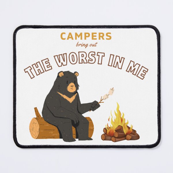 Item preview, Campers Bring Out The Worst In Me – Funny Bear Camping Design designed and sold by sniffpad.