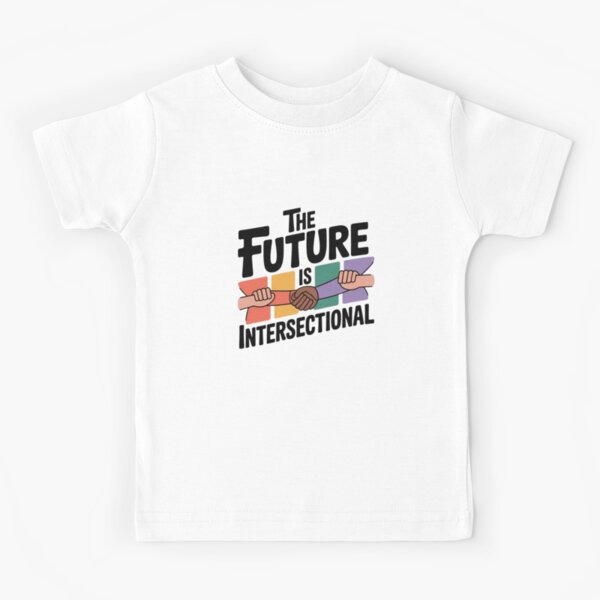 Item preview, The Future is Intersectional designed and sold by Mateusz Majcherek.