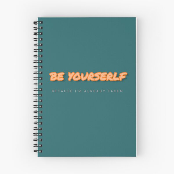 Item preview, Be yourself, because I'm already taken designed and sold by Planet Utoppia.