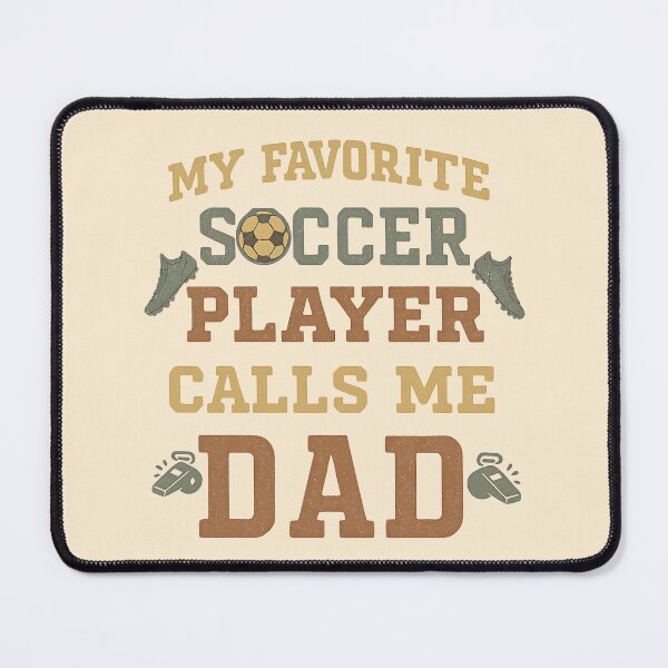 Item preview, Proud Soccer Father My Favorite Soccer Player Calls Me Dad designed and sold by Guess4best.