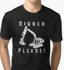 Digger Please Pun Backhoe Bulldozer Earth Movers White Tri-blend T-Shirt